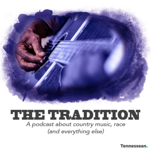 The Tradition: A Podcast about Country Music and Race | Podcast on Spotify