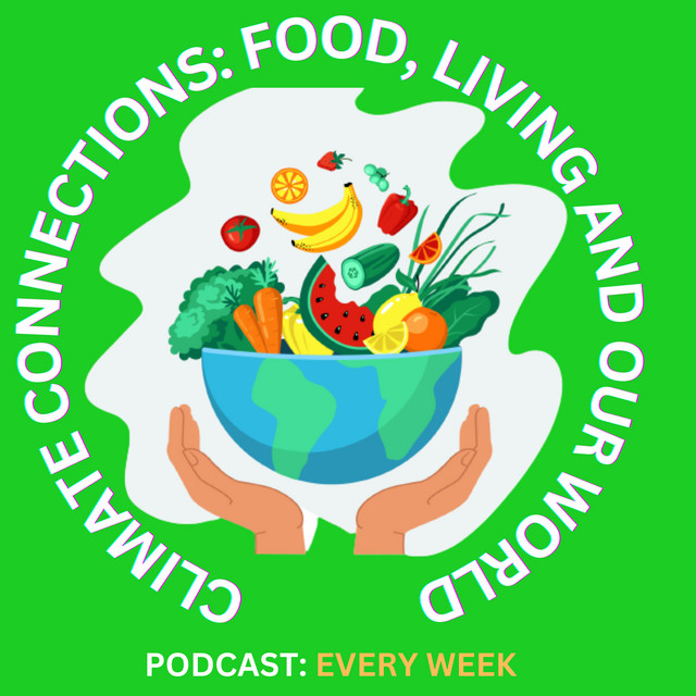 Climate Connection: Food, Living, and Our World | Podcast on Spotify