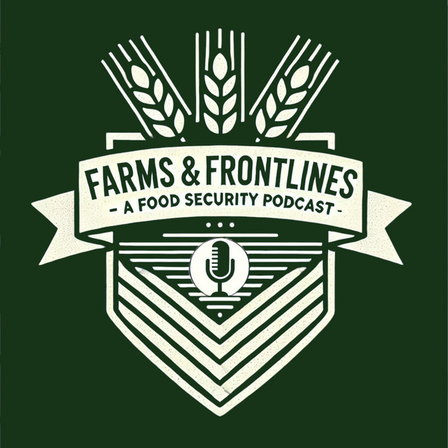 Farms and Frontlines | Podcast on Spotify