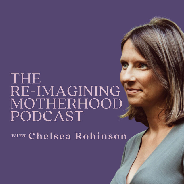 The Re-Imagining Motherhood Podcast | Podcast on Spotify
