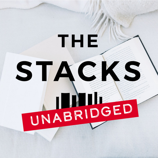 The Stacks Unabridged | Podcast on Spotify