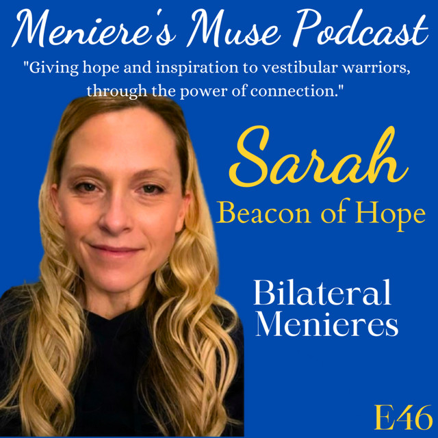Sarah - A Beacon of Hope - Bilateral Meniere's, E46 - Meniere's Muse ...
