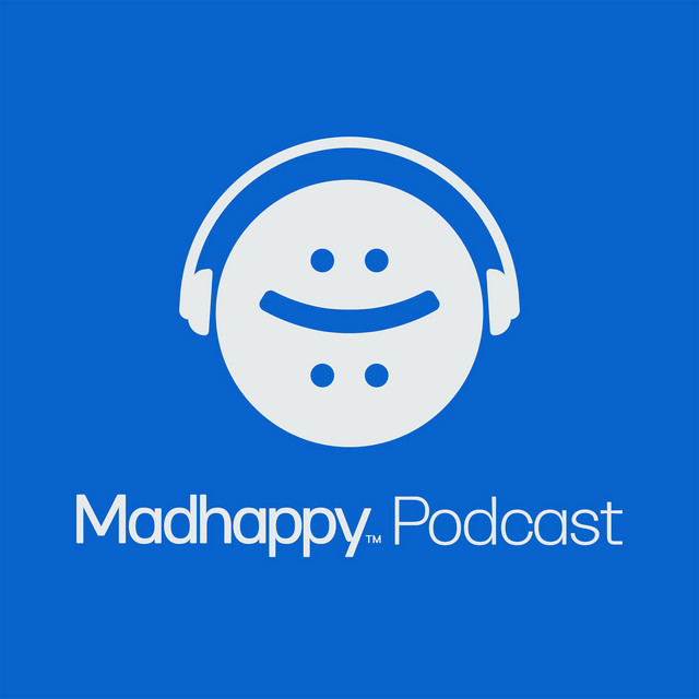 The Madhappy Podcast Podcast On Spotify