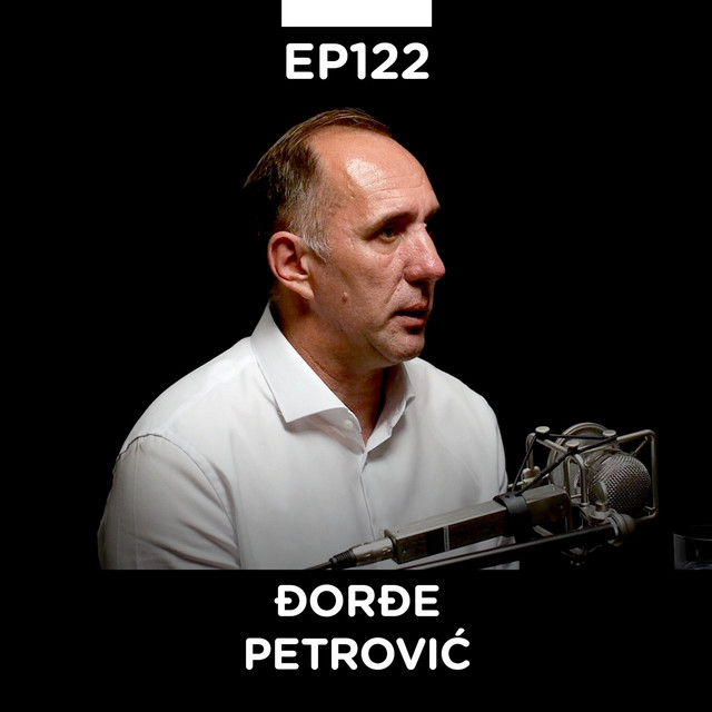 EP 122: Đorđe Petrović, preduzetnik i konsultant, serijal "Ja, preduzetnik" - Pojačalo podcast