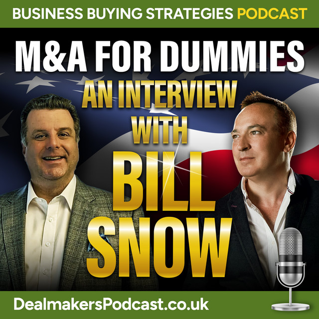 M&A For Dummies With Bill Snow