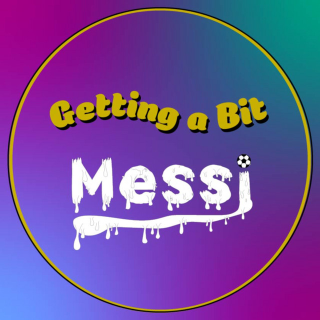 Getting a Bit Messi | Podcast on Spotify