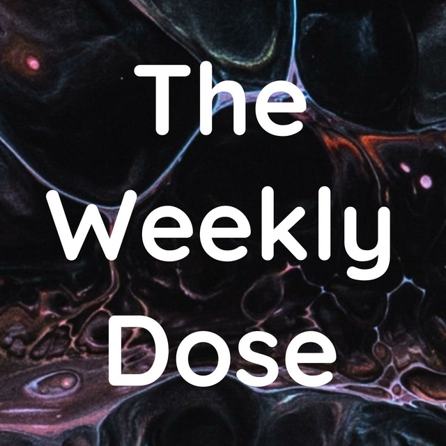 The Weekly Dose | Podcast on Spotify