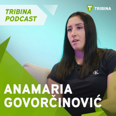 Tribina podcast | Anamarija Govorčinović