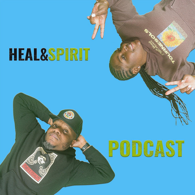 Heal And Spirit Podcast | Podcast on Spotify