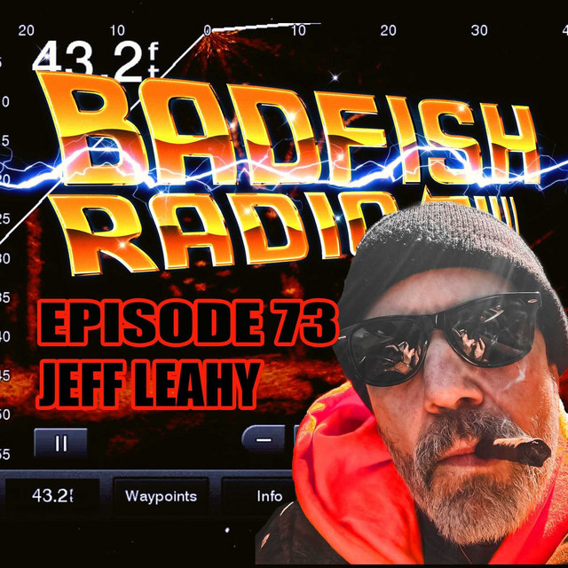 Badfish Radio Episode 73 - Jeff Leahy - Badfish Radio | Podcast on Spotify