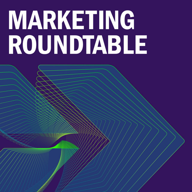 Marketing Roundtable | Podcast on Spotify
