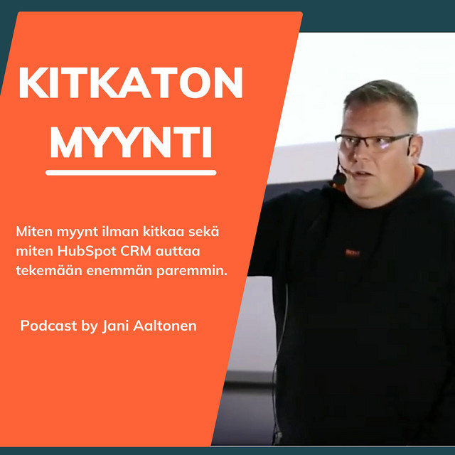 #176: Kitkaton Myynti Ja HubSpot SalesHub Vinkit