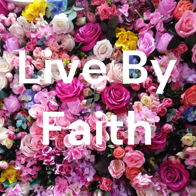 Live By Faith | Podcast on Spotify
