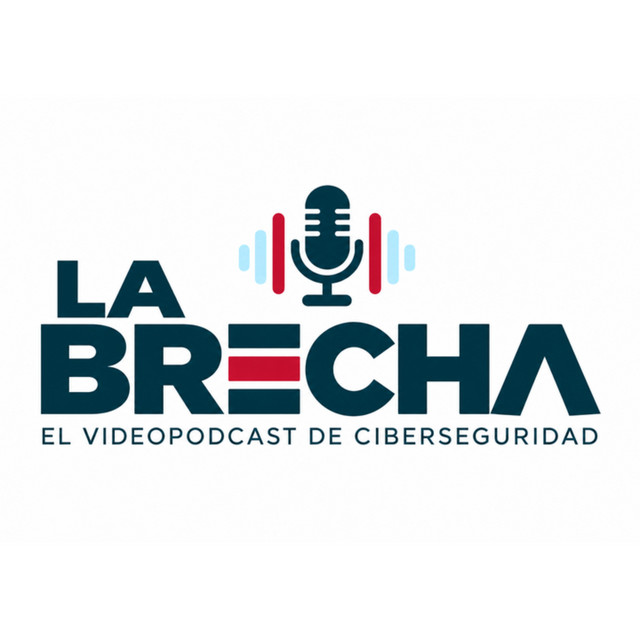 Portada de La Brecha, el videopodcast de ciberseguridad