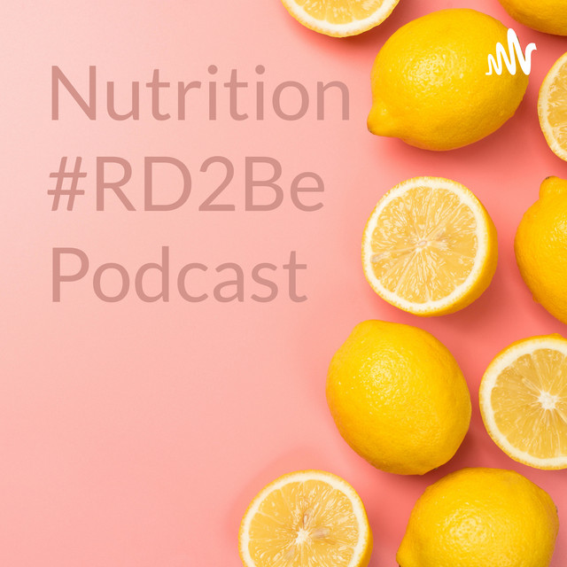 Nutrition #RD2Be Podcast | Podcast on Spotify