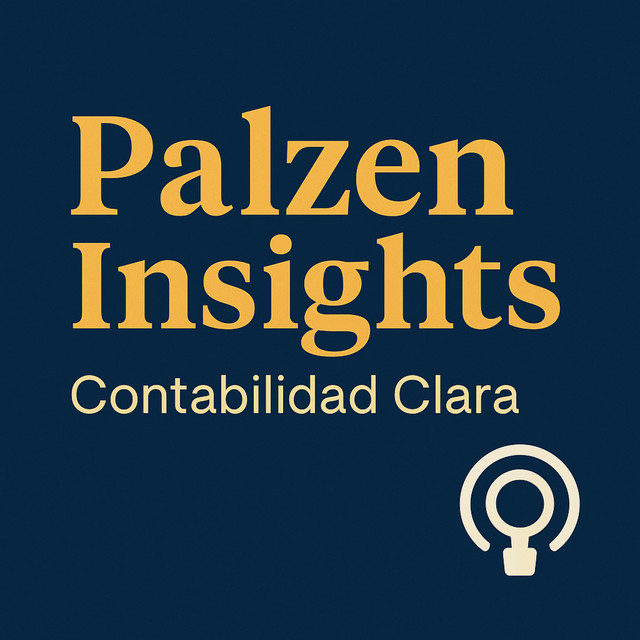 Palzen Insights: Contabilidad Clara | Podcast on Spotify