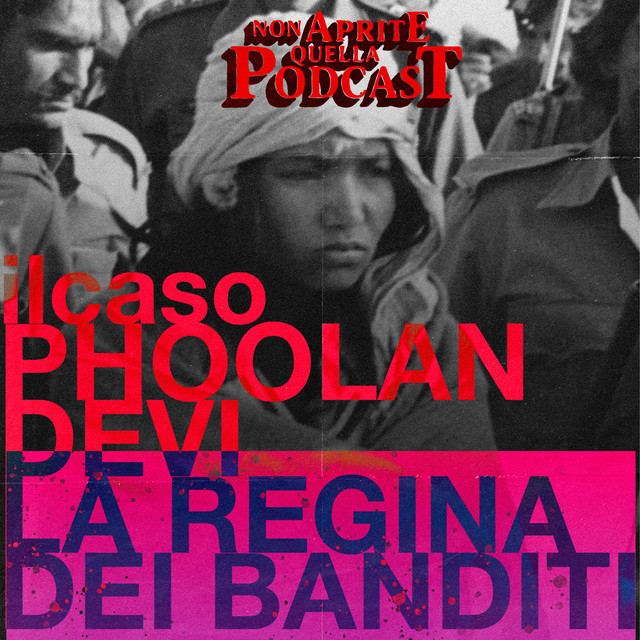 S15 E03 Il Caso Phoolan Devi - La Regina dei Banditi (Ad-Free)
