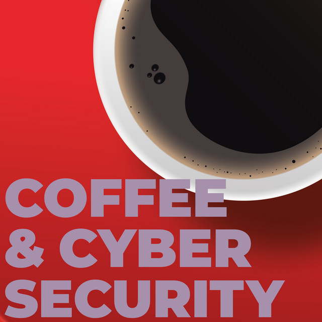 Coffee and Cyber Security | Podcast on Spotify