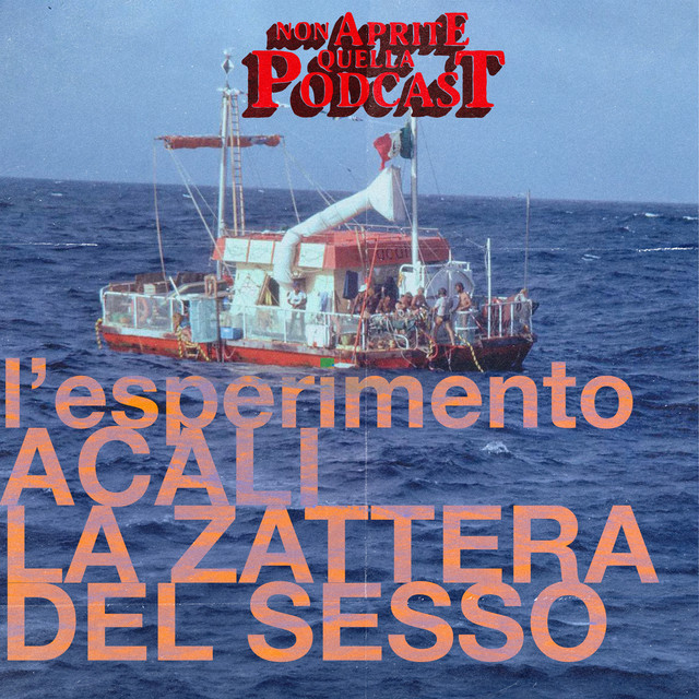 Il Caso dell'Esperimento Acali - La "Zattera del Sesso" (Patreon Exclusive)