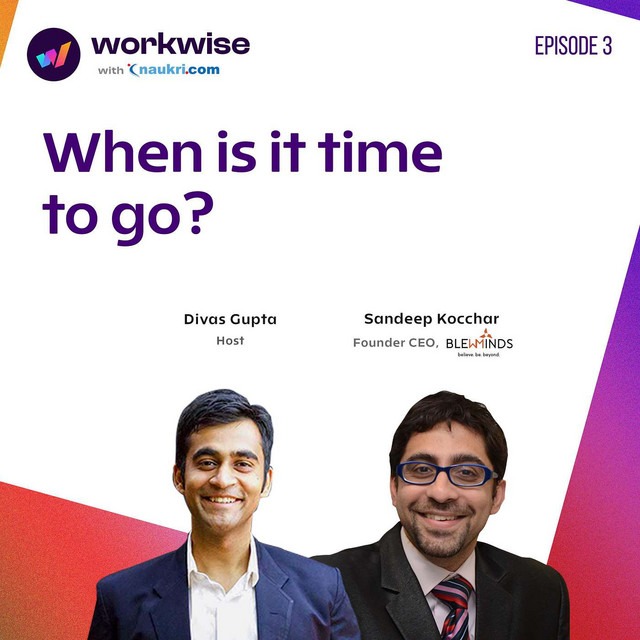 When it’s time to go. - Workwise with Naukri | Podcast on Spotify