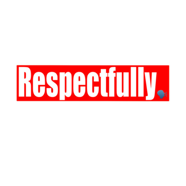 Respectfully 🗣Ⓜ️ | Podcast on Spotify