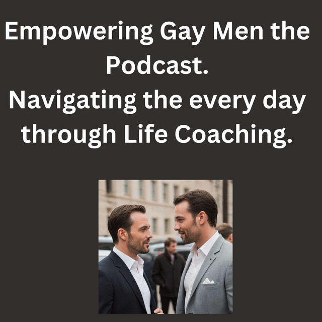 Empowering Gay Men: The Podcast. | Podcast on Spotify