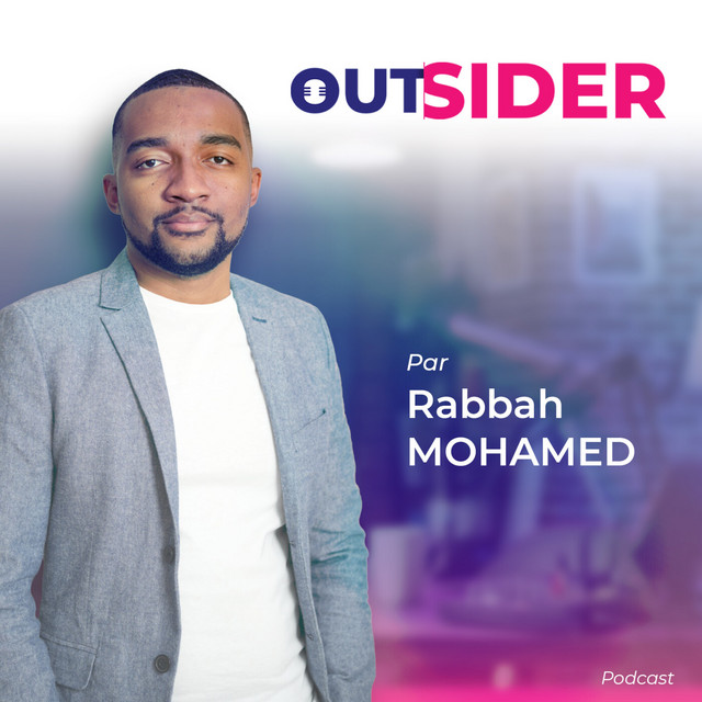 OUTSIDER | Podcast par Rabbah MOHAMED | Podcast on Spotify