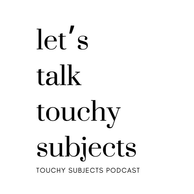 Touchy Subjects Podcast | Podcast on Spotify