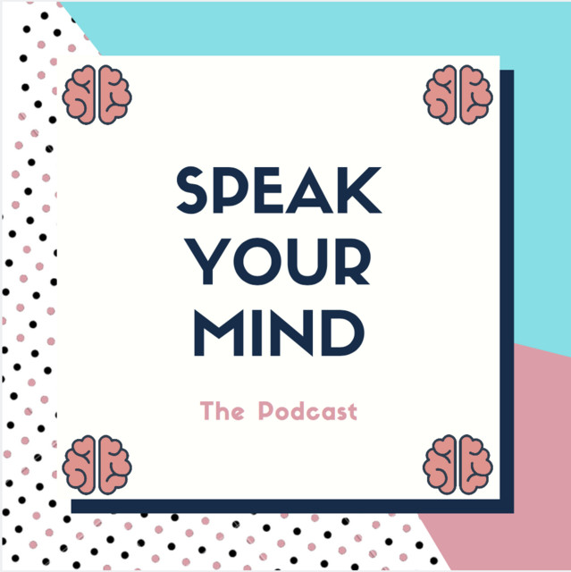 Speak Your Mind | Podcast on Spotify