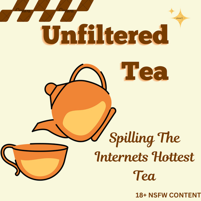 Unfiltered Tea | Podcast on Spotify