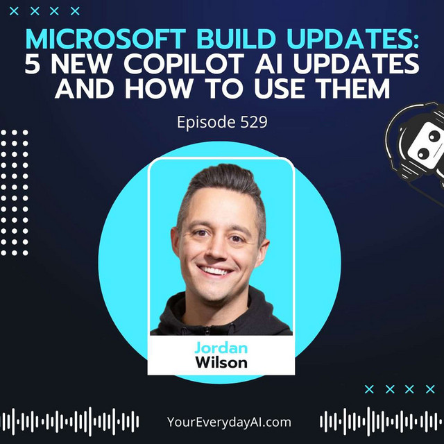 Ep 529 microsoft build updates 5 new copilot ai updates and how to