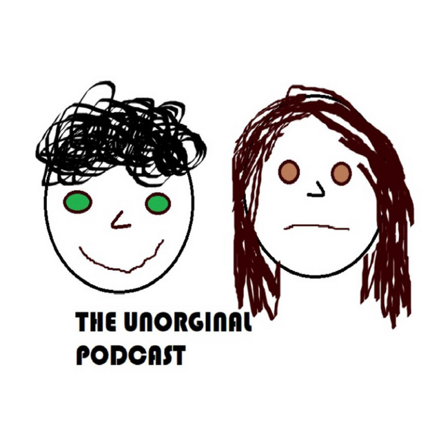 The Unoriginal Podcast | Podcast on Spotify