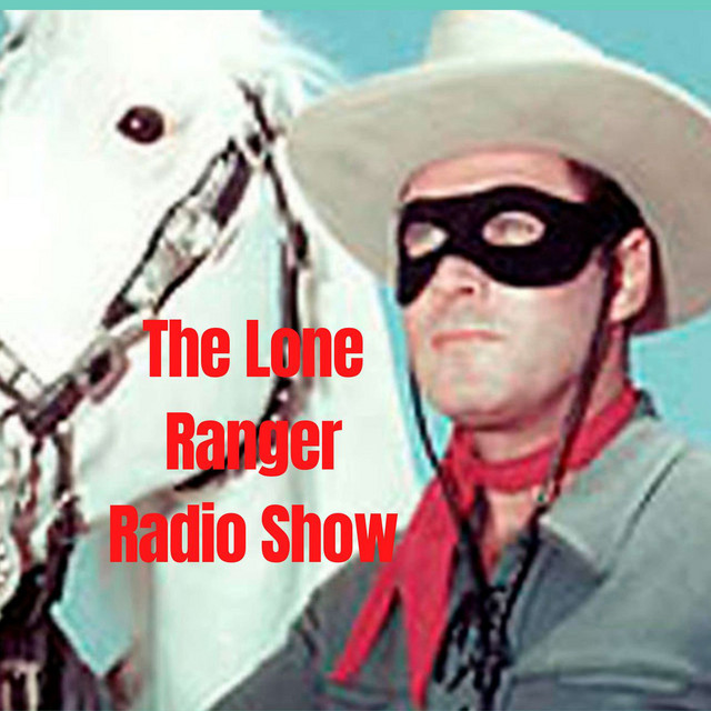 The Lone Ranger Radio Show | Podcast on Spotify