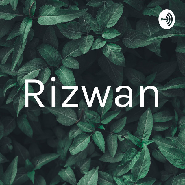 Rizwan | Podcast on Spotify