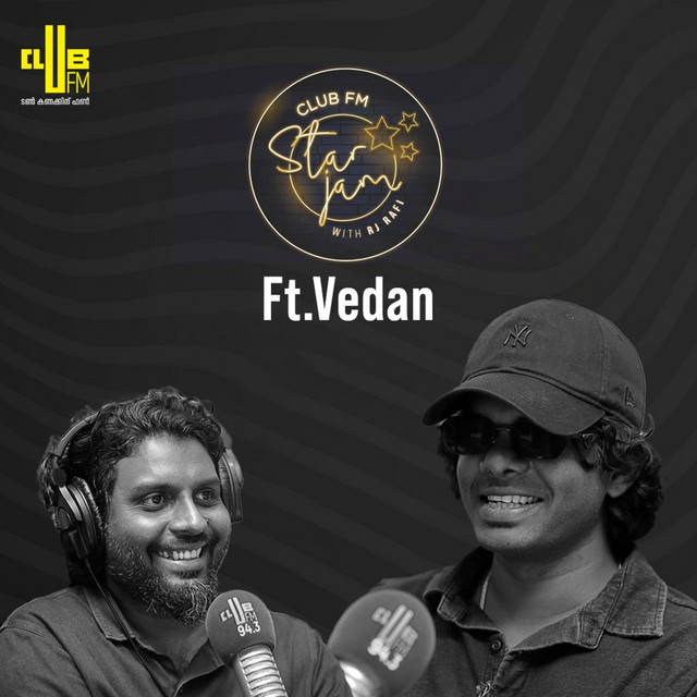 Star Jam with Rapper Vedan | RJ Rafi - Club FM Kerala | Podcast on Spotify