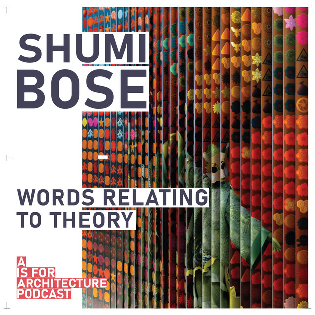 Shumi Bose: Words relating to theory.