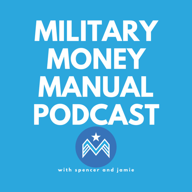 The Military Money Manual Podcast Podcast On Spotify