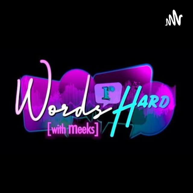 Words r Hard | Podcast on Spotify