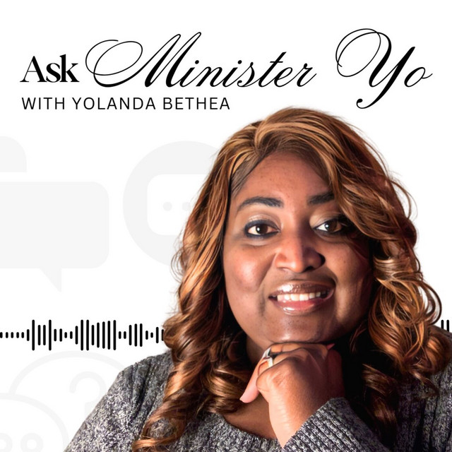 Ask Minister Yo | Podcast on Spotify