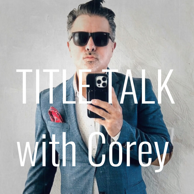 TITLE TALK with Corey | Podcast on Spotify