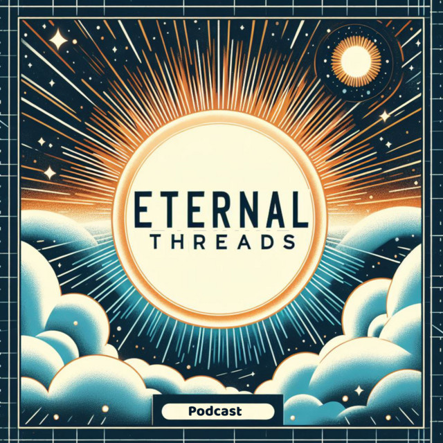 Eternal Threads | Podcast on Spotify