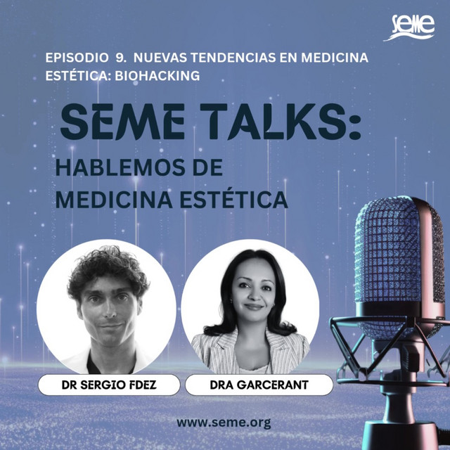 Portada de SEME Talks: hablemos de Medicina Estética