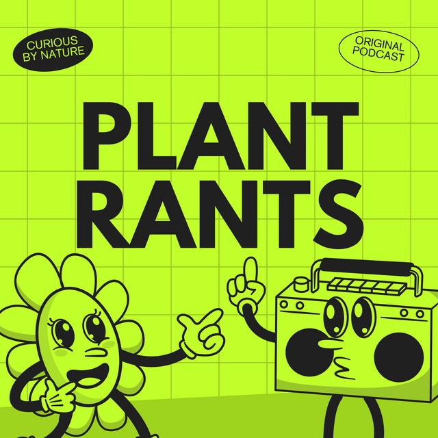 Plant Rants | Podcast on Spotify