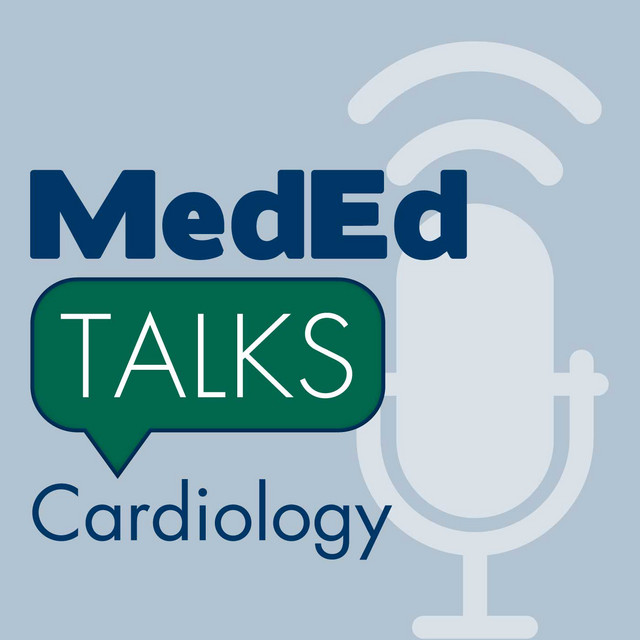 MedEdTalks - Cardiology | Podcast on Spotify