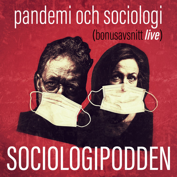 8. Pandemi och sociologi (bonusavsnitt live)