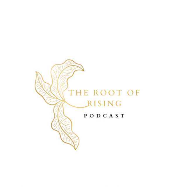 The Root of Rising | Podcast on Spotify