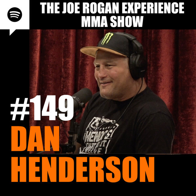 JRE MMA Show #149 with Dan Henderson - The Joe Rogan Experience ...