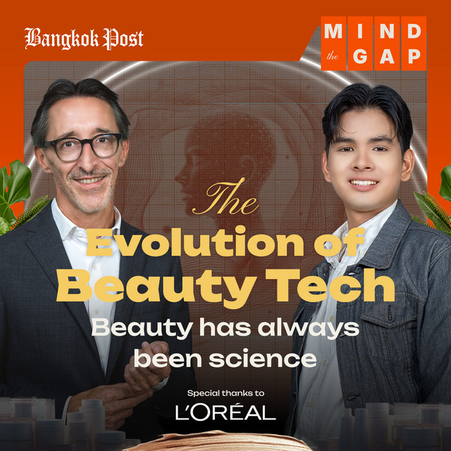 Mind the Gap: The Evolution of Beauty Tech - Bangkok Post’s Mind the ...