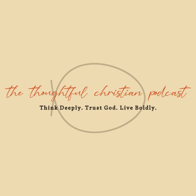 The Thoughtful Christian Podcast on Spotify