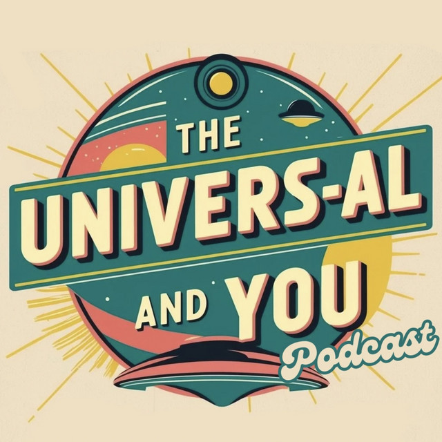 The Universal And You Podcast | Podcast on Spotify